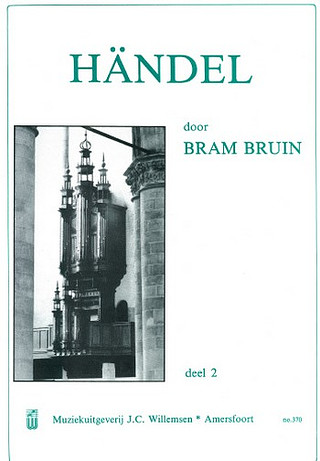 Georg Friedrich Haendel - Handel Album Vol.2 Orgel (Bram Bruin)