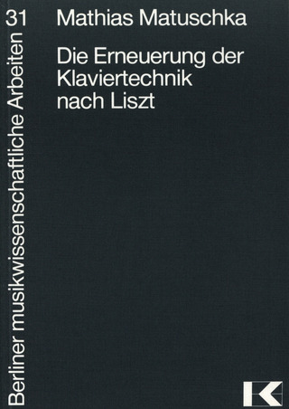 Mathias Matuschka - Erneuerung der Klaviertechnik nach Liszt