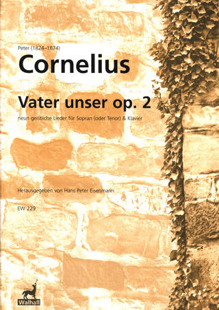 Peter Cornelius - Vater Unser Op 2 - 9 Geistliche Lieder