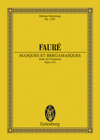 Gabriel Fauré - Masques et Bergamasques