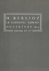 Hector Berlioz - Carnaval Romain Op9 Ouverture