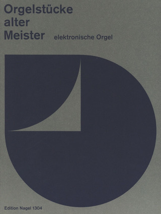 Orgelstücke alter Meister. 20 Stücke für elektronische Orgel