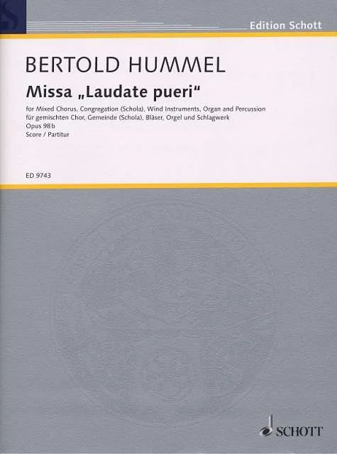 Bertold Hummel - Missa "Laudate pueri" op. 98b (1996/2002)