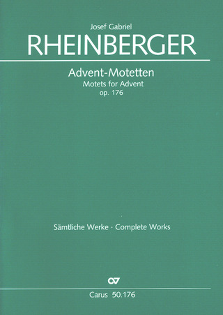 Josef Rheinberger: Rheinberger: Neun Advents-Motetten op. 176 "1893"