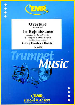 Georg Friedrich Haendel - Overture from The Water Music / La Réjouissance from Music For The Royal Fireworks