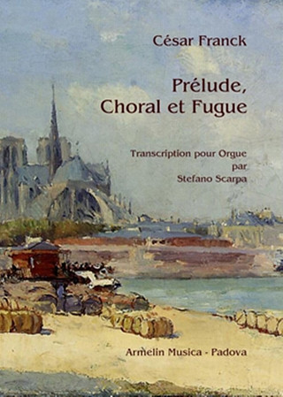César Franck - Prélude, choral et fugue.