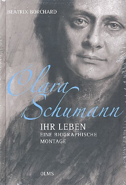 Beatrix Borchard: Clara Schumann - Ihr Leben