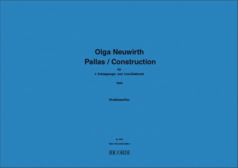 Olga Neuwirth - Pallas + Construction