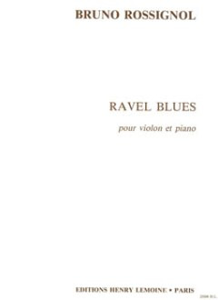 Bruno Rossignol - Ravel Blues