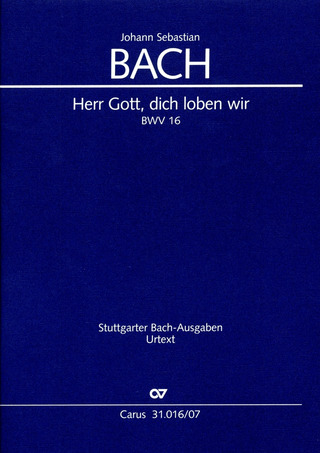 Johann Sebastian Bach - Herr Gott, dich loben wir BWV 16