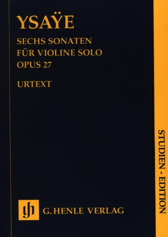 Eugène Ysaÿe - Six Sonatas op. 27 for Violin solo