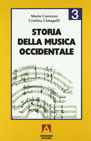 Mario Carrozzo et al.: Storia della musica occidentale 3