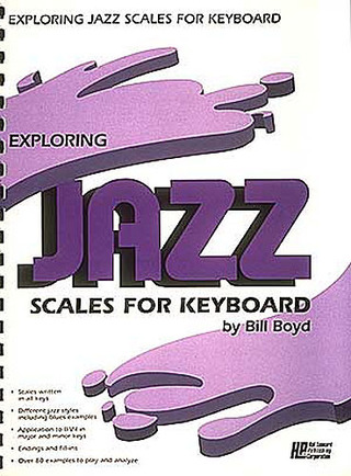 Bill Boyd - Exploring Jazz Scales for Keyboard