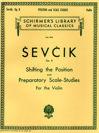 Otakar Ševčík: Shifting the Position and Preparatory Scale-Studies op. 8