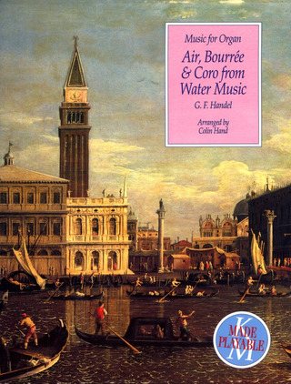 Georg Friedrich Haendel - Air, Bourrée And Coro From Water Music