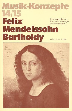 Musik-Konzepte 14/15 – Felix Mendelssohn-Bartholdy