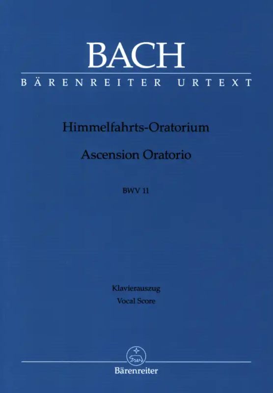 Johann Sebastian Bach - Himmelfahrts-Oratorium BWV 11