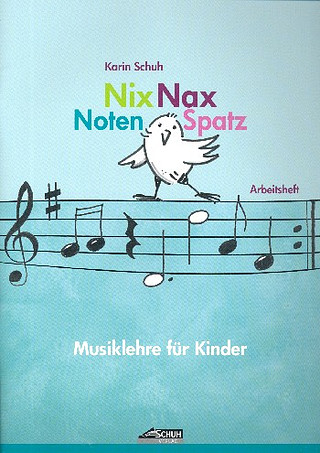 Karin Schuh: Nix Nax Notenspatz