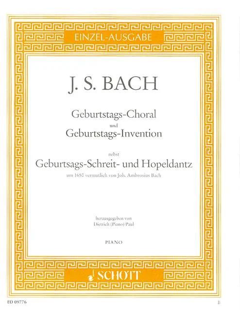 Johann Sebastian Bach - Geburtstags-Choral und Geburtstags-Invention