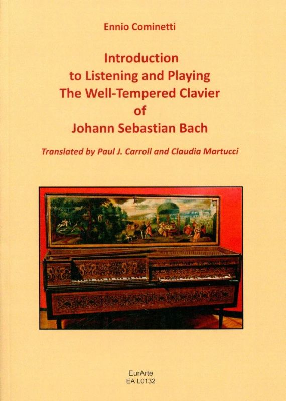 Ennio Cominetti - Introduction to Listening and Playing the Well-tempered Clavier of Johann Sebastian Bach