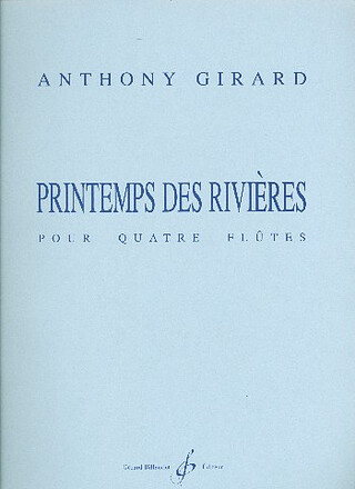 Anthony Girard - Printemps Des Rivieres