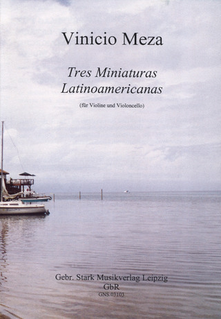 Meza Vinicio - Tres Miniaturas Latinoamericanas Violine und Cello
