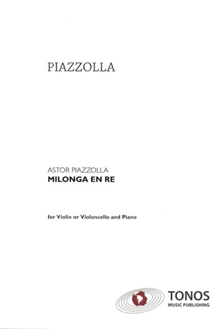 Astor Piazzolla: Milonga en Re