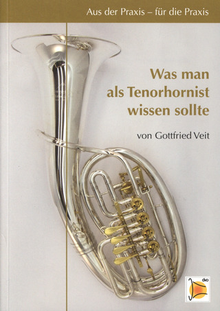 Gottfried Veit - Was man als Tenorhornist wissen sollte