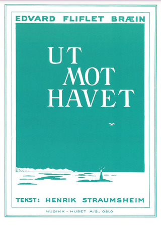 Edvard Fliflet Bræin - Ut mot havet/ Towards the Sea