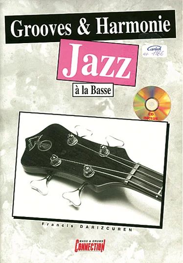 Francis Darizcuren - Grooves & Harmonie Jazz à la Basse