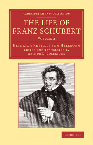 Heinrich Kreissle von Hellborn - The Life of Franz Schubert 2