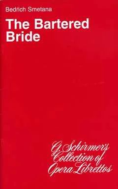 Bedřich Smetanay otros. - The Bartered Bride – Libretto