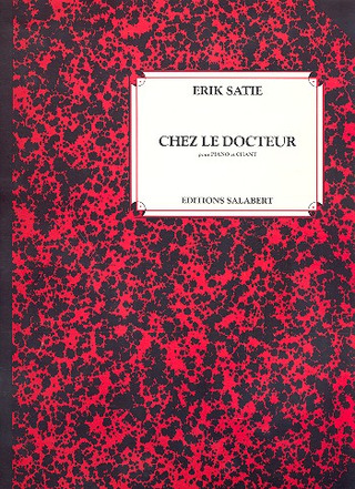 Erik Satie - Chez le docteur