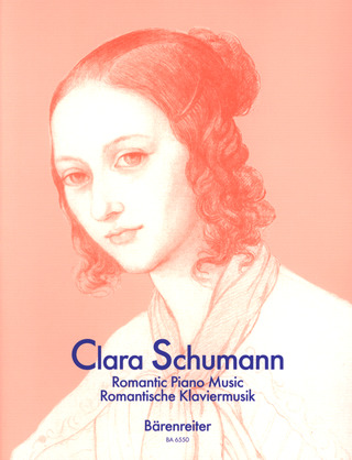 Clara Schumann: Clara Schumann – Romantische Klaviermusik 1