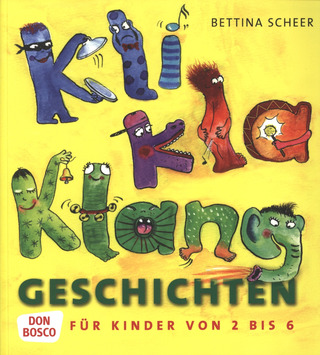 Bettina Scheer - Kli Kla Klanggeschichten