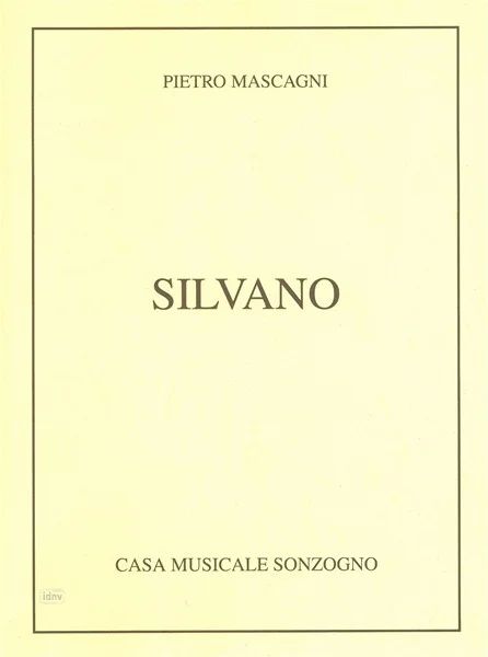 Pietro Mascagni - Silvano