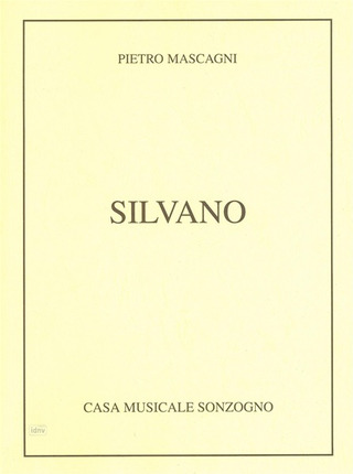 Pietro Mascagni - Silvano