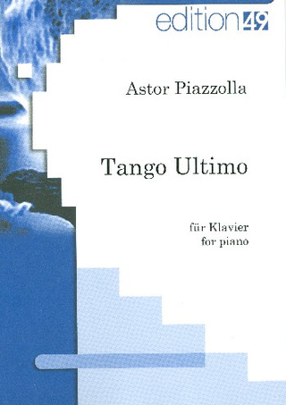Astor Piazzolla: Tango Ultimo