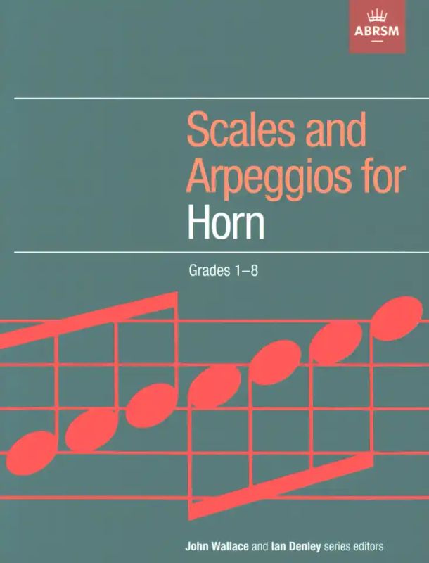Scales and Arpeggios for Horn, Grades 1-8