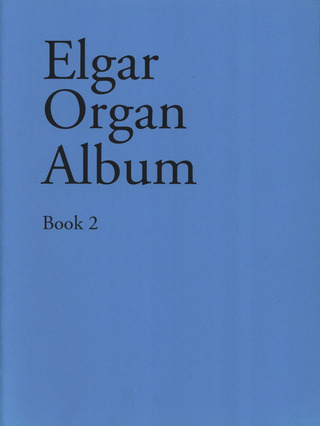 Edward Elgar - Elgar Organ Album - Book 2