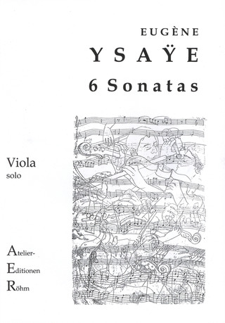 Eugène Ysaÿe - 6 Sonaten für Violine solo