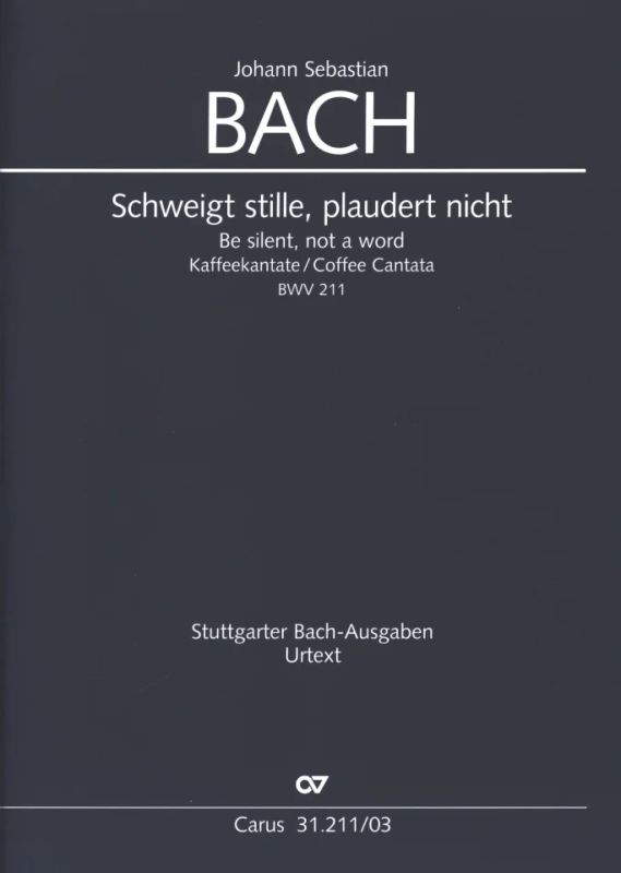 Johann Sebastian Bach - Schweigt stille, plaudert nicht BWV 211
