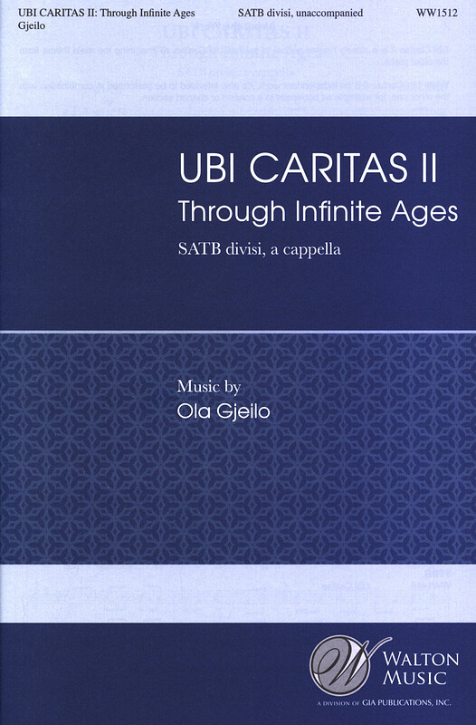 Ola Gjeilo - Ubi Caritas II: Through Infinite Ages