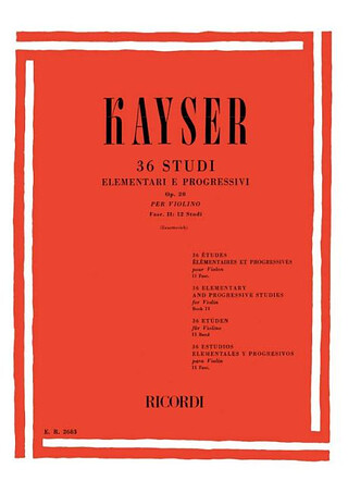 Heinrich Ernst Kayser y otros. - 36 Studi Elementari E Progressivi Op. 20