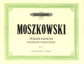 Moritz Moszkowski - 4 Polnische Volkstänze op. 55