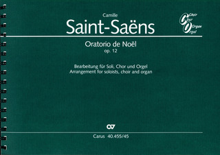 Camille Saint-Saëns: Oratorio de Noël (Weihnachtsoratorium) op. 12