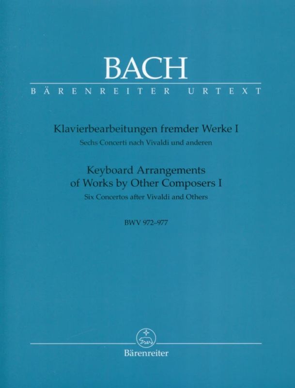 Johann Sebastian Bach - Keyboard Arrangements of Works by Other Composers I BWV 972-977