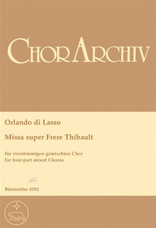 Orlando di Lasso - Missa super "Frére Thibault"