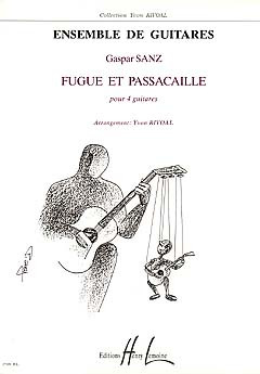 Gaspar Sanz - Fugue et Passacaille