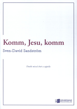 Sven-David Sandström - Komm Jesu Komm